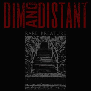 Dim and Distant