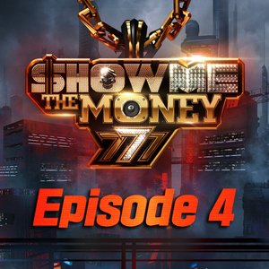 Show Me the Money 777 (Episode 4) - EP