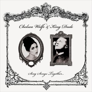 Image for 'Chelsea Wolfe & King Dude'