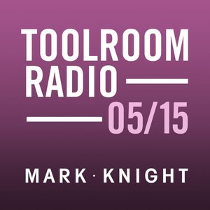 Toolroom Knights Radio - May 2015