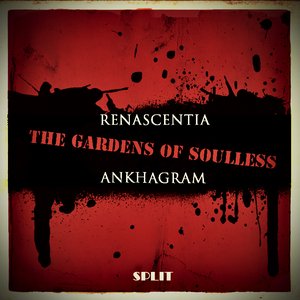 Gardens Of Soulless (Split with Ankhagram)