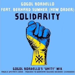 Solidarity (feat. Bernard Sumner (New Order)) [Gogol Bordello’s “Unity” Mix] - Single