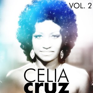 Celia Cruz. Vol.2