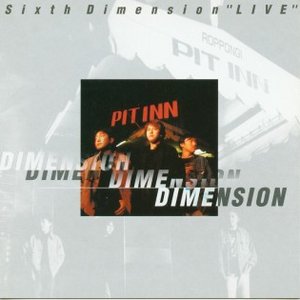 Sixth Dimension "LIVE"