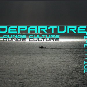 Image for 'DEPARTURE LOUNGE    (chillout and trip hop)'