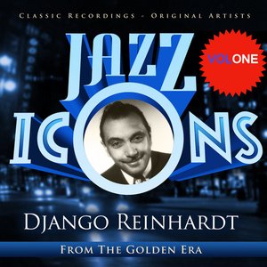 Jazz Icons from the Golden Era - Django Reinhardt, Vol. 1