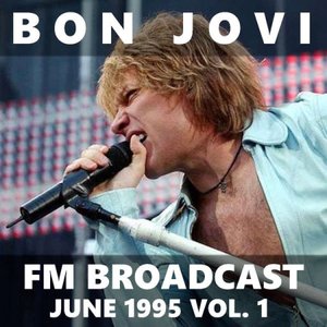 Bon Jovi FM Broadcast June 1995 vol. 1