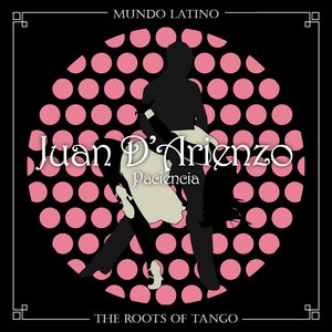 The Roots of Tango - Paciencia