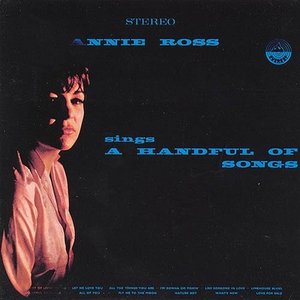 Annie Ross Sings A Handful Of Songs