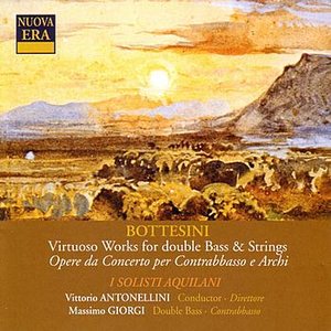 Bottesini: Virtuoso Works for Double Bass & Strings