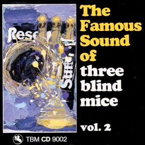 The Famous Sound Of Three Blind Mice Vol. 2