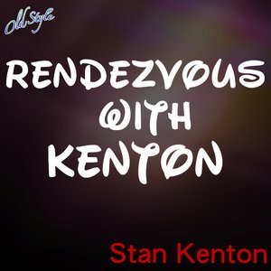 Rendezvous With Kenton