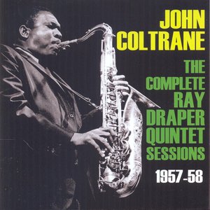 The Complete Ray Draper Quintet Sessions 1957-58