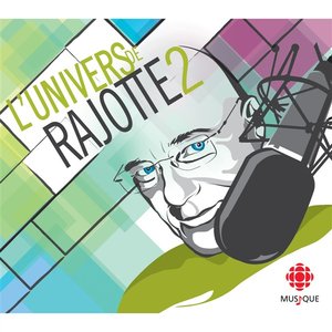 L'univers De Rajotte 2