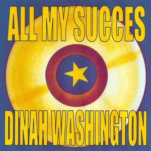 All My Succes - Dinah Washington