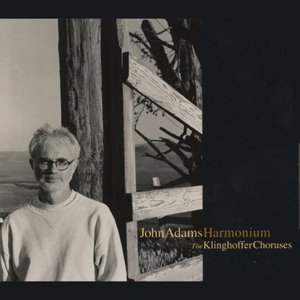 Harmonium / The Klinghoffer Choruses