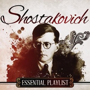 Essential Playlist - Shostakovich