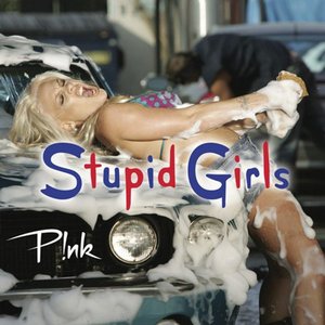 Stupid Girls [Explicit]
