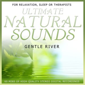 Ultimate Natural Sounds - Gentle River