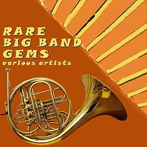 Rare Big Band Gems