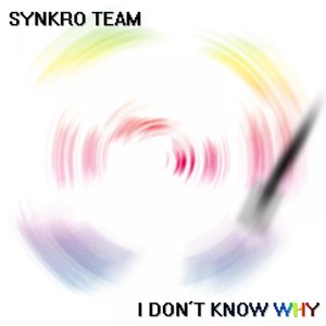 I Don't Know Why
