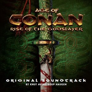 Age of Conan: Rise of the Godslayer: Original Soundtrack