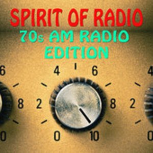 Spirit Of Radio 70s AM Radio Edition