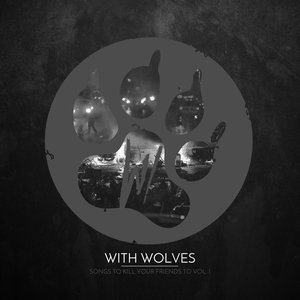 Songs to Kill Your Friends To, Vol. 1