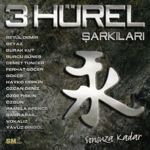 3 Hürel Şarkıları Sonsuza Kadar