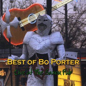Best of Bo Porter Live At the Saxon Pub
