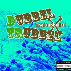 The Dubbel EP