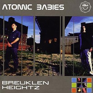 Atomic Babies - Breuklen Heightz