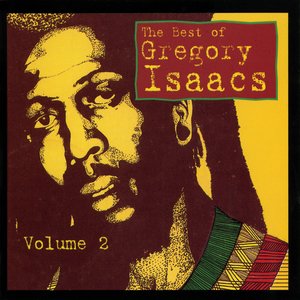 The Best of Gregory Isaacs, V. 2
