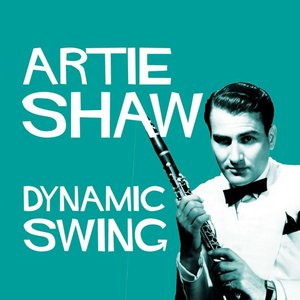 Dynamic Swing - Artie Shaw