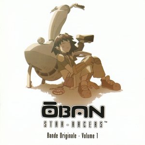 ŌBAN STAR-RACERS Bande Originale - Volume 1