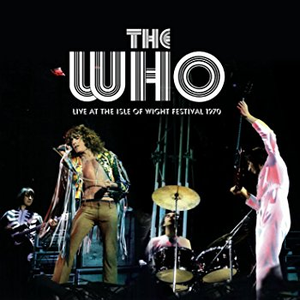The Who - Live At The Isle Of Weight Festival 1970 - Zortam Music
