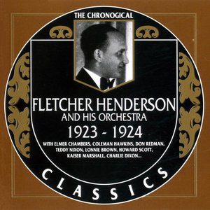 The Chronological Classics: Fletcher Henderson and His Orchestra 1923-1924