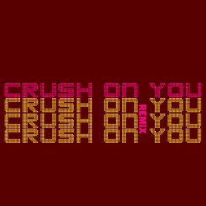 crush on you remix