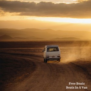 Beats In A Van [Explicit]