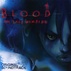 Blood the Last Vampire