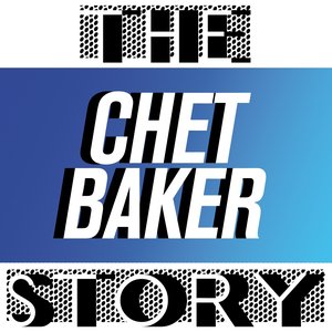 The Chet Baker Story