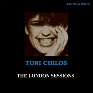 Toni Childs: The London Sessions
