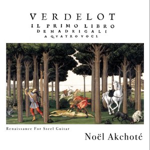 Verdelot - Il primo libro de madrigali a quattro voci (Renaissance for Steel Guitar)