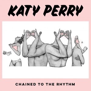 Chained To The Rhythm (Remixes)