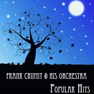 Frank Crumit & His Orchestra, Popular Hits
