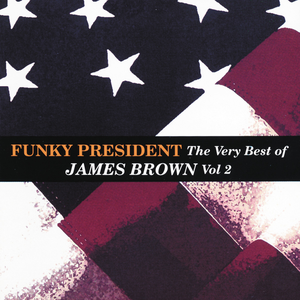 James Brown - Funky President: The Very Best Of James Brown Vol. 2 - Zortam Music