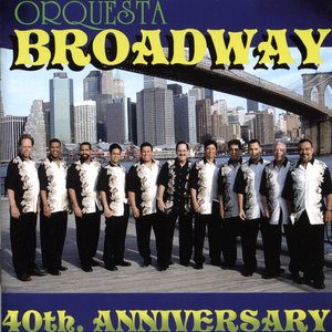 Orquesta Broadway 40th Anniversary