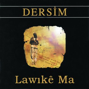 Lawıkê Ma (Dersim)