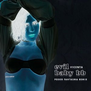 evil baby bb (Poder Fantasma Remix) - Single