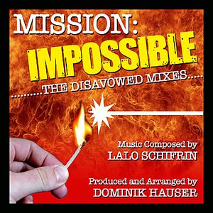 Mission: Impossible: The Disavowed Mixes (Lalo Schifrin)